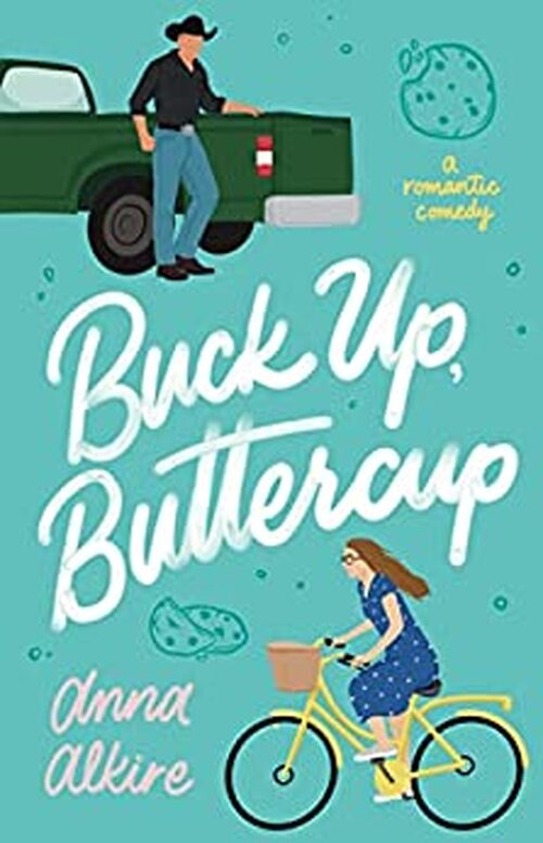 Buck Up, Buttercup by Anna Alkire