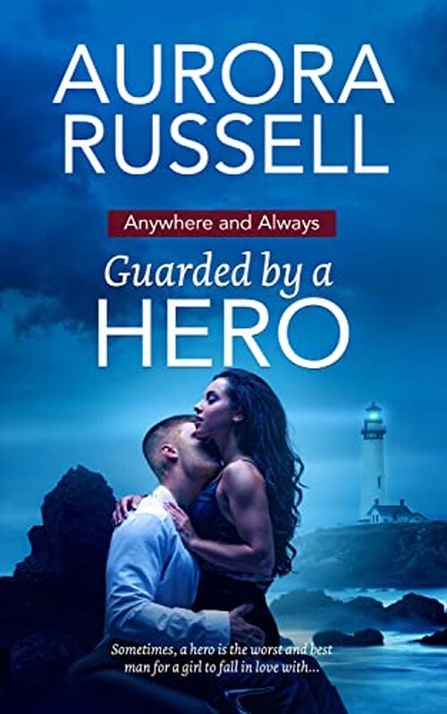 Guarded by a Hero by Aurora Russell