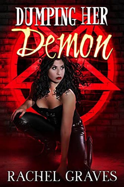 Dumping Her Demon by Rachel Graves