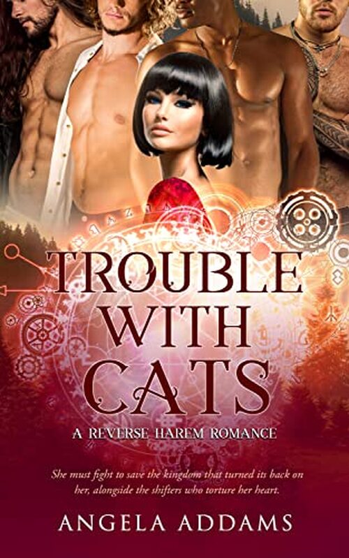 Trouble With Cats by Angela Addams