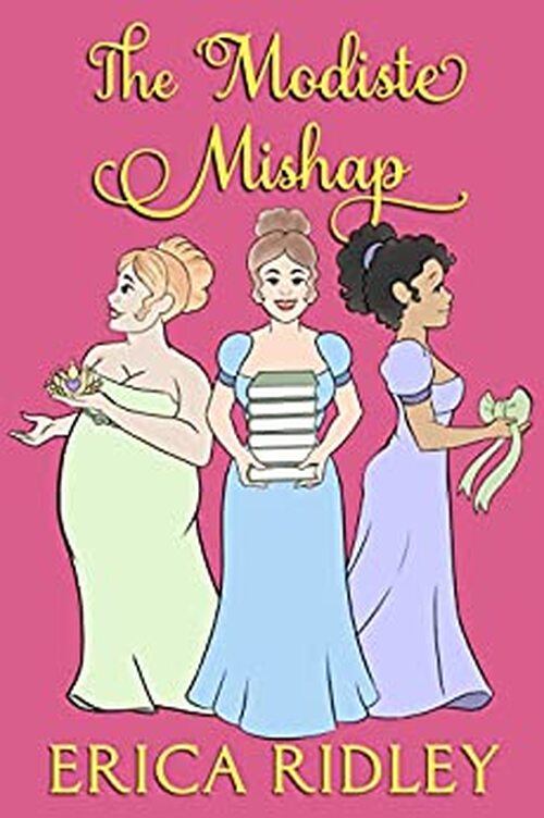 The Modiste Mishap by Erica Ridley