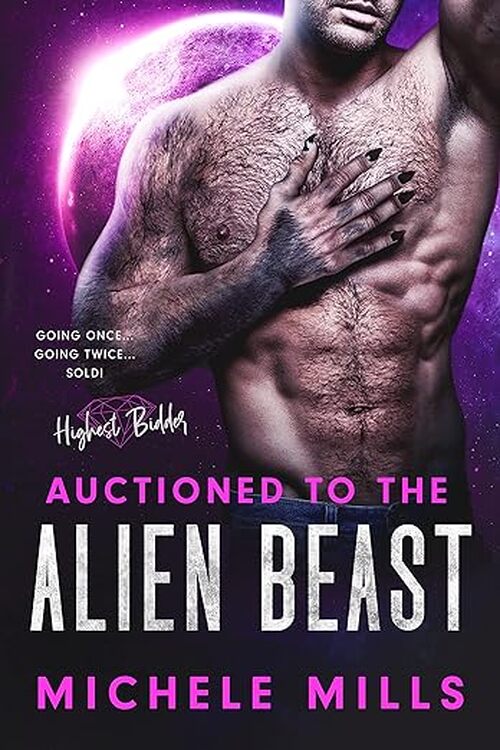 Auctioned to the Alien Beast by Michele Mills