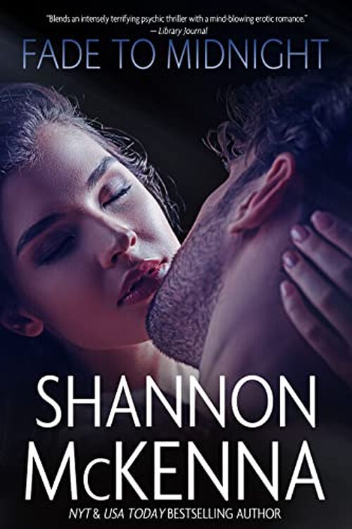 Fade to Midnight by Shannon McKenna