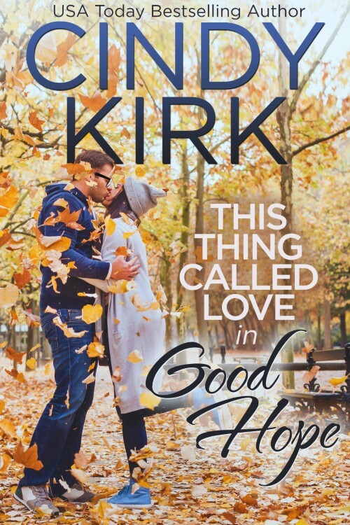 This Thing Called Love in Good Hope by Cindy Kirk