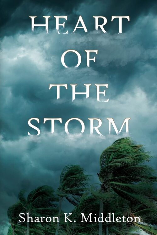 Heart of the Storm by Sharon K. Middleton