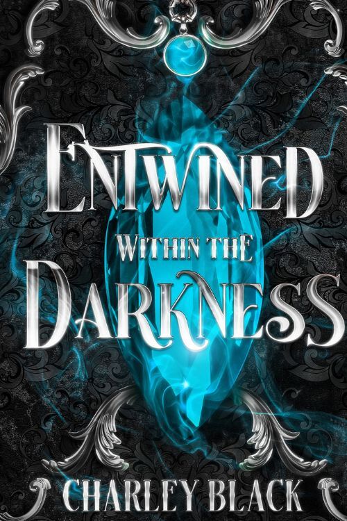 Entwined Within the Darkness by Charley Black