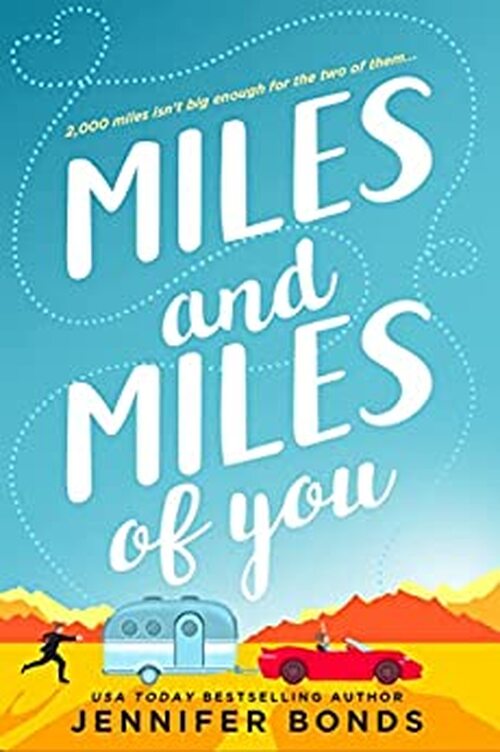Miles and Miles of You by Jennifer Bonds