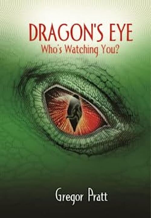 Excerpt of Dragon's Eye by Gregor Pratt