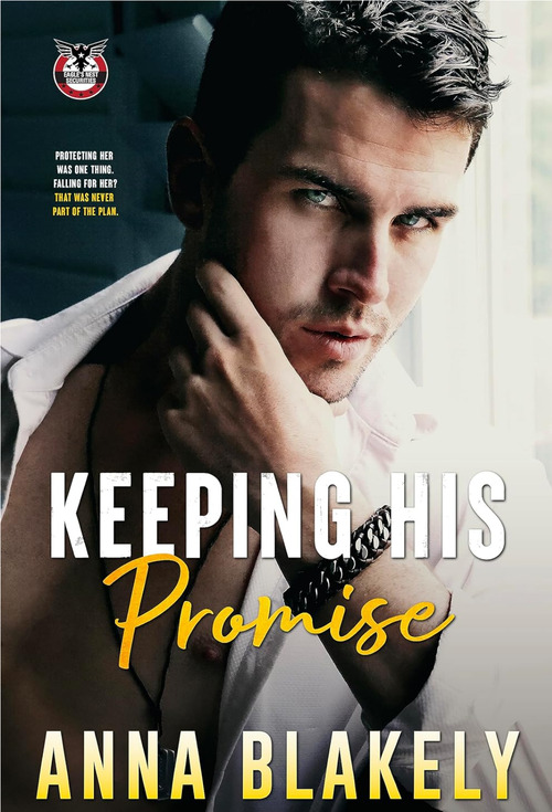 Keeping His Promise by Anna Blakely