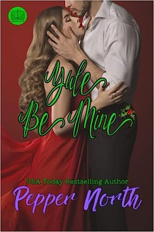 Yule Be Mine by Pepper North
