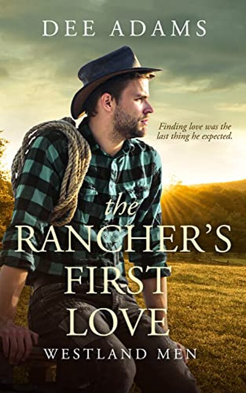 The Rancher's First Love by Dee Adams