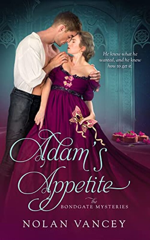 Adam's Appetite by Nolan Vancey