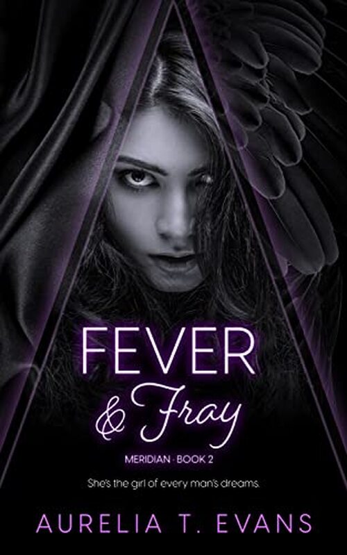 Fever & Fray by Aurelia T. Evans