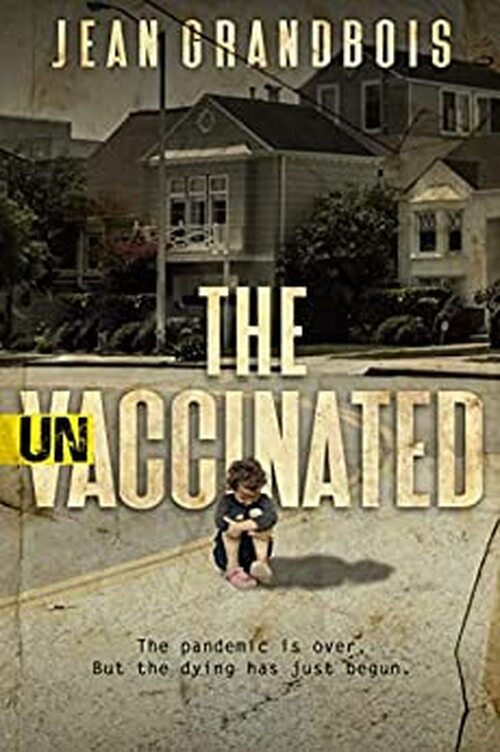 The Unvaccinated by Jean Grandbois