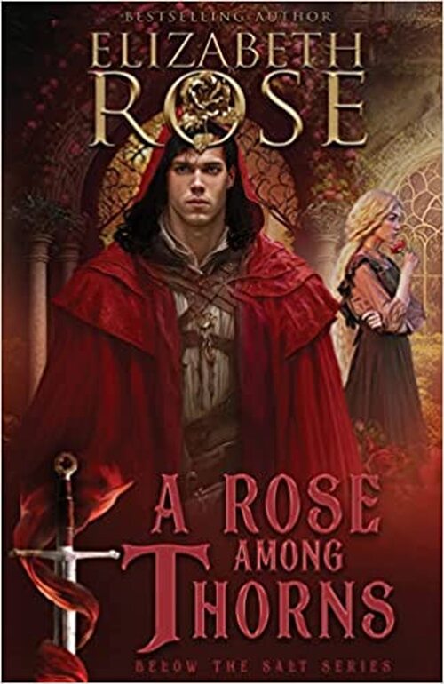 A Rose Among Thorns by Elizabeth Rose
