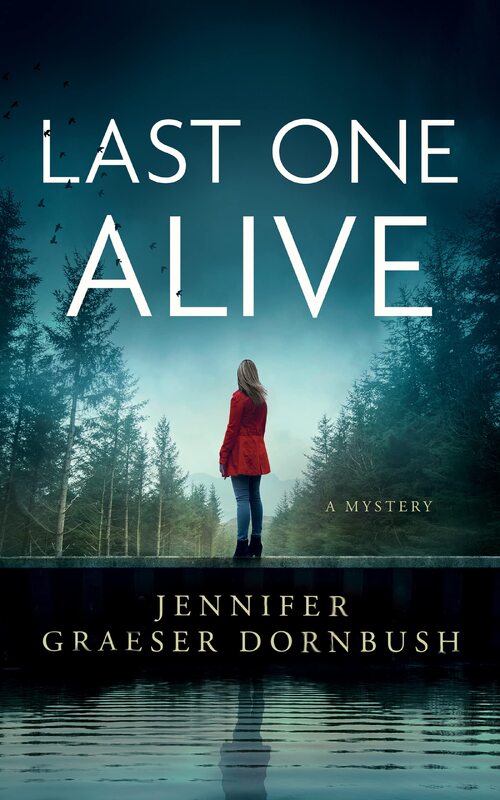 Last One Alive by Jennifer Graeser Dornbush
