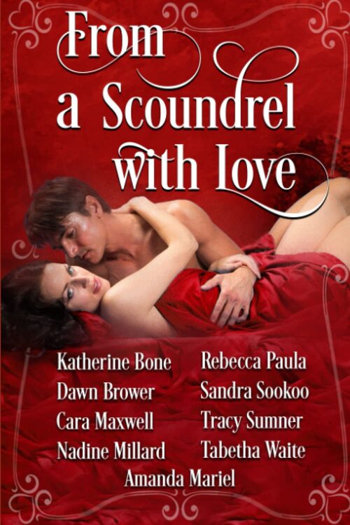 From a Scoundrel with Love by Tracy Sumner