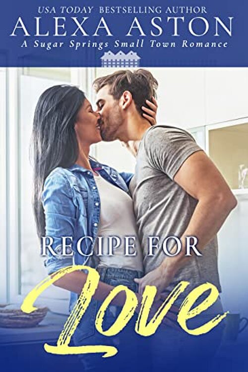 Recipe for Love by Alexa Aston