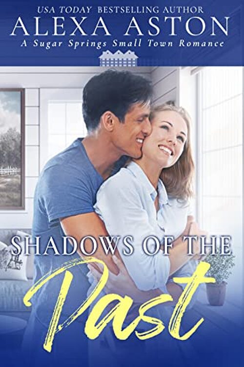 Shadows of the Past by Alexa Aston