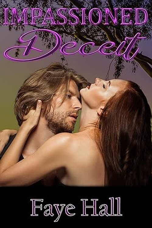 Impassioned Deceit by Faye Hall