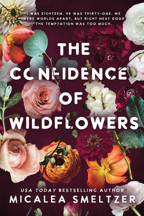 The Confidence of Wildflowers by Micalea Smeltzer