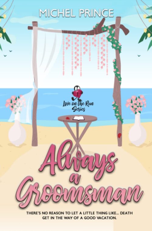 Always a Groomsman by Michel Prince