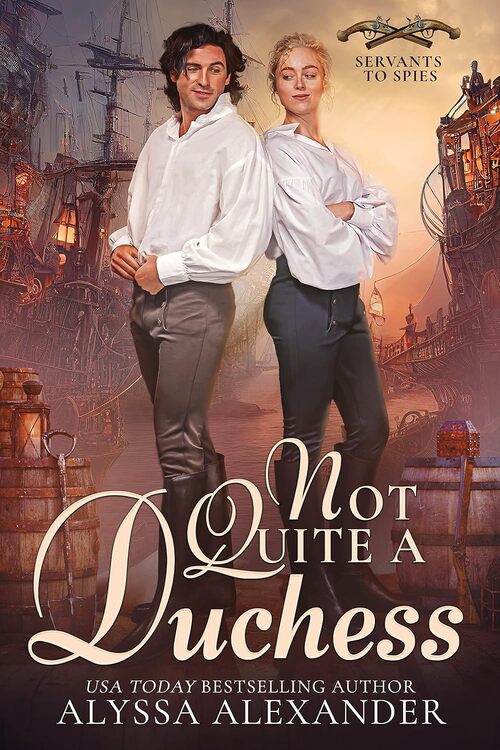 Not Quite A Duchess by Alyssa Alexander