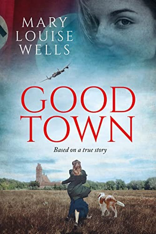 Good Town by Mary Louise Wells