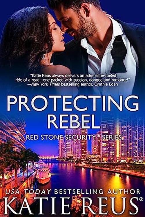 Protecting Rebel by Katie Reus