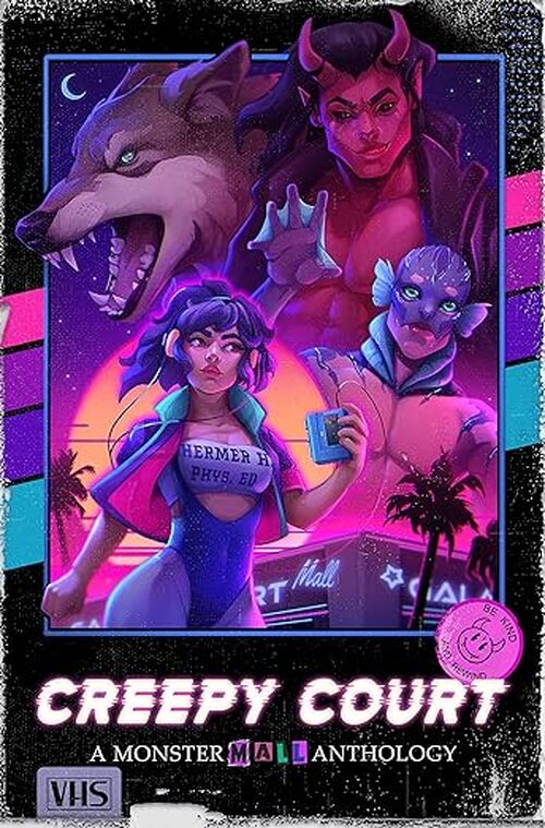 Creepy Court: A Monster Mall Anthology by Maeve Black