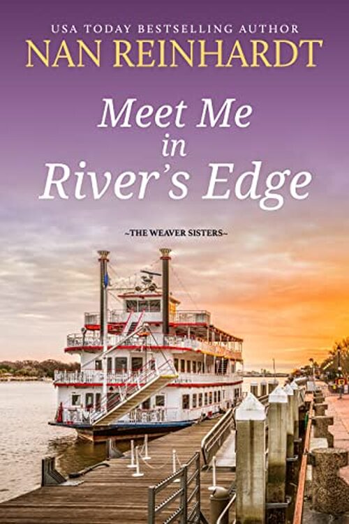 Meet Me in River’s Edge by Nan Reinhardt