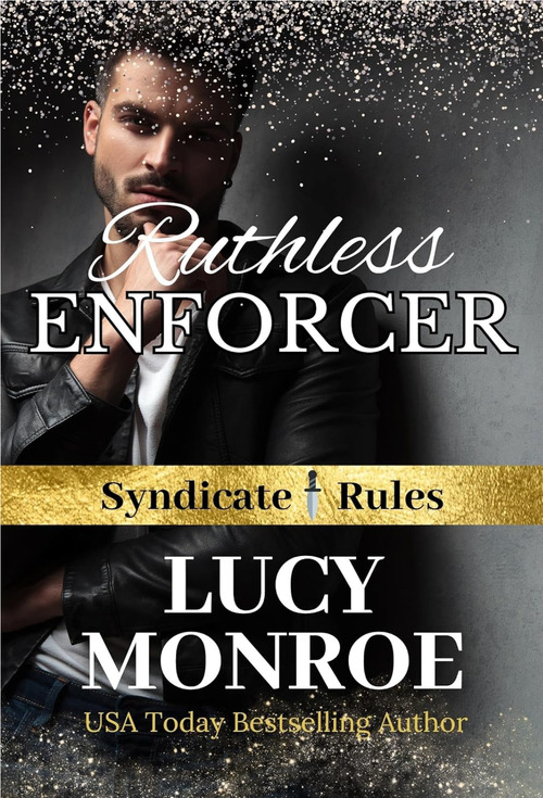 Ruthless Enforcer by Lucy Monroe