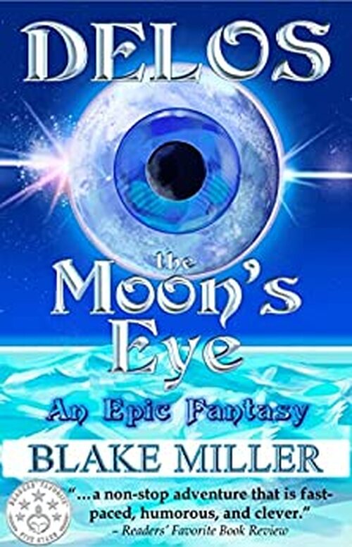 DELOS: The Moon's Eye by Blake Miller