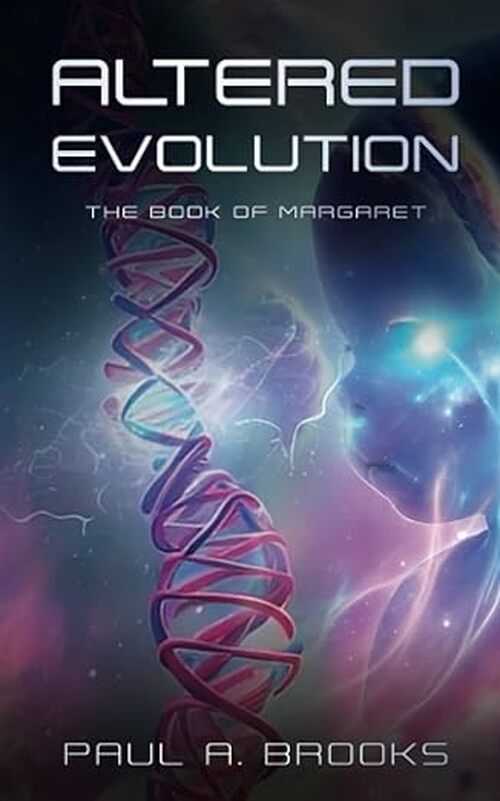 Altered Evolution by Paul A Brooks