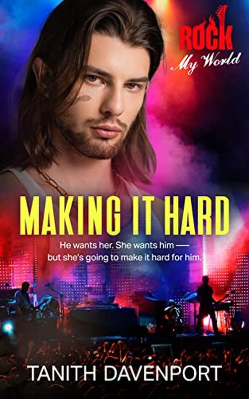 Making it Hard by Tanith Davenport