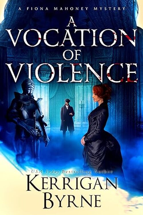 A Vocation of Violence by Kerrigan Byrne