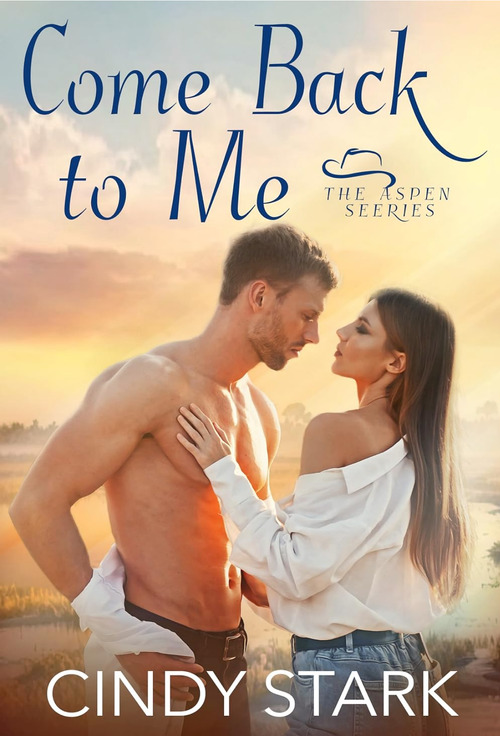 Come Back to Me by Cindy Stark