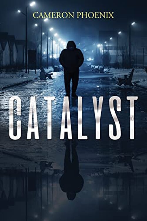 Catalyst by Cameron Phoenix