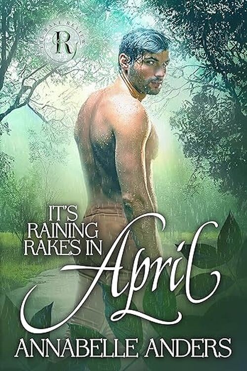 It's Raining Rakes in April by Annabelle Anders
