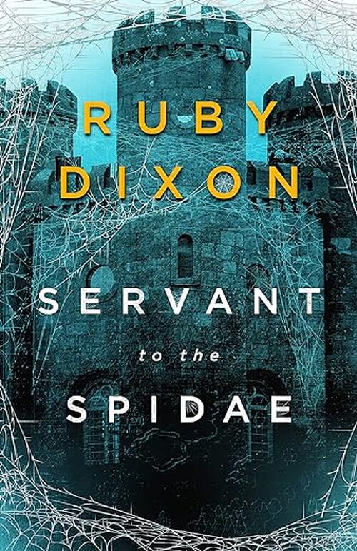 Servant to the Spidae by Ruby Dixon
