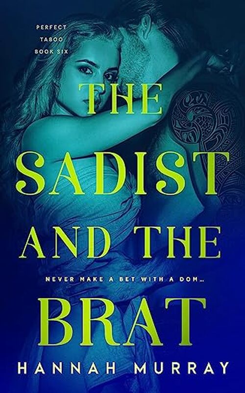 The Sadist and the Brat by Hannah Murray