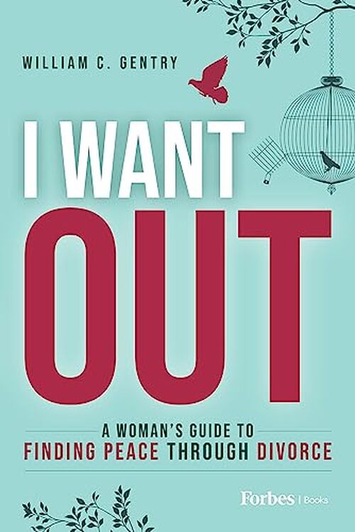 I Want Out by William C. Gentry