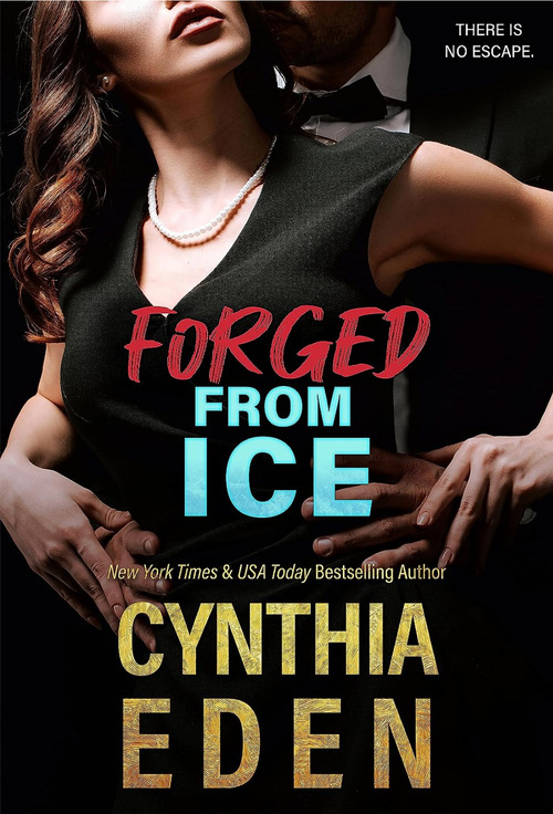 Forged From Ice by Cynthia Eden