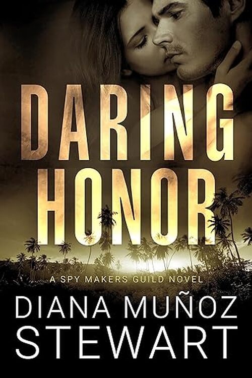 Daring Honor by Diana Muñoz Stewart