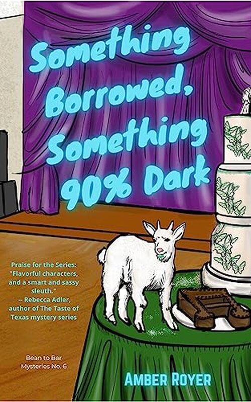 Something Borrowed, Something 90% Dark by Amber Royer