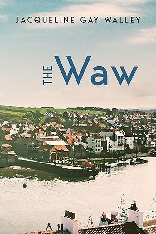 The Waw by Jacqueline Gay Walley