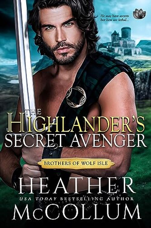 The Highlander’s Secret Avenger by Heather McCollum