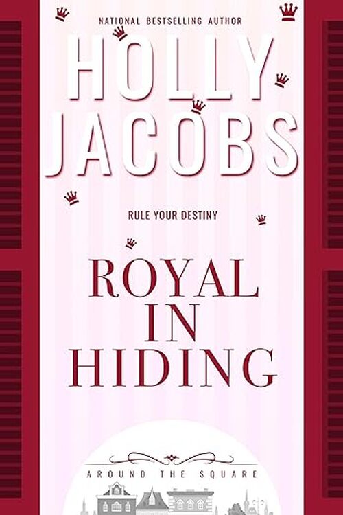 Royal in Hiding by Holly Jacobs