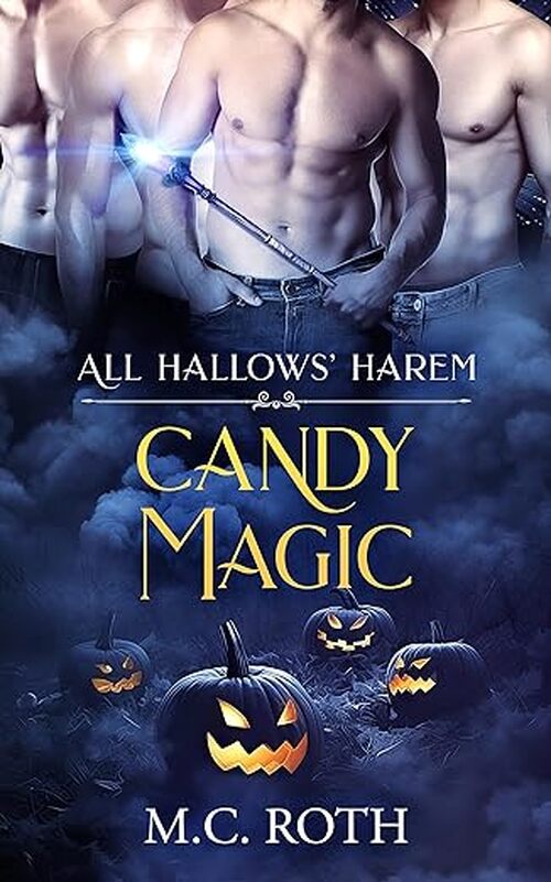 Candy Magic by M.C. Roth