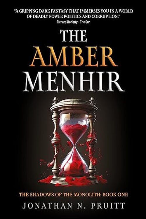 The Amber Menhir by Jonathan N Pruitt